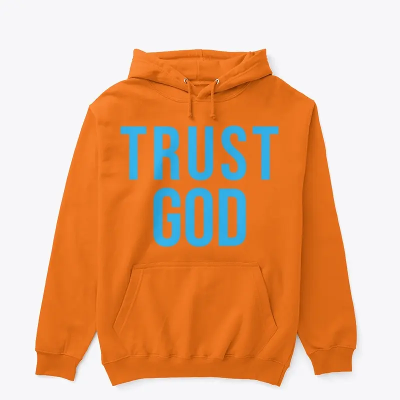 Trust  GOD sky  blue  orange  hoodie  