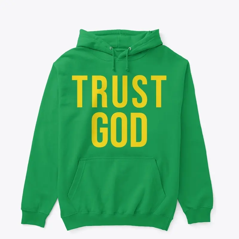 Trust  God Gold Green  hoodie 